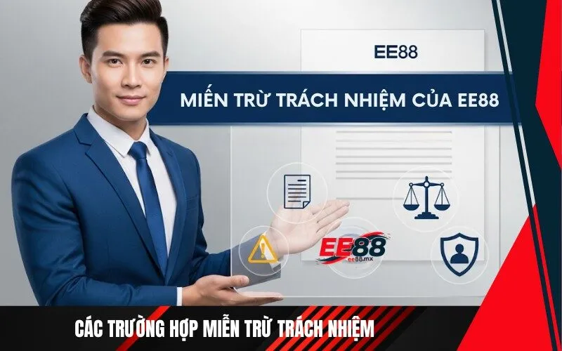Các Trường Hợp Miễn Trừ Trách Nhiệm