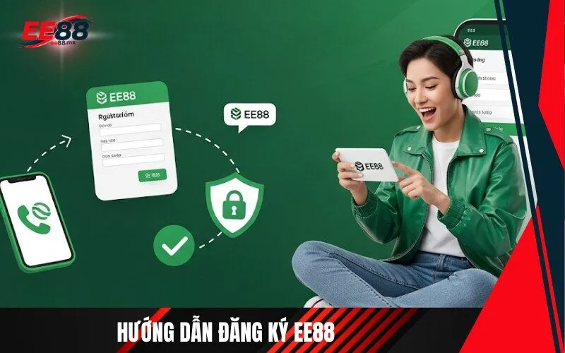 Hướng Dẫn Đăng Ký Ee88