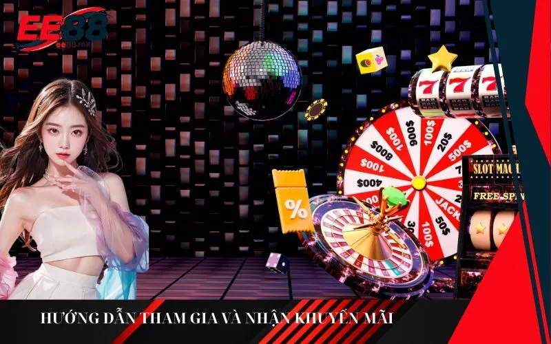 Hướng dẫn tham gia và nhận khuyến mãi