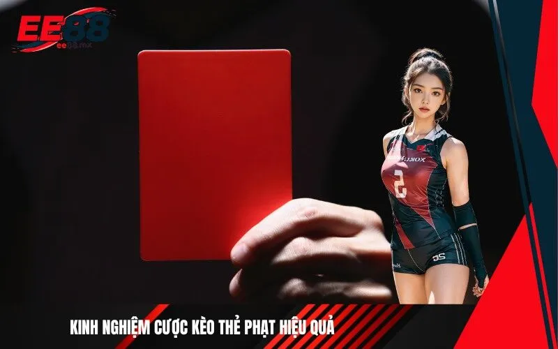 Kinh nghiệm cược kèo thẻ phạt hiệu quả