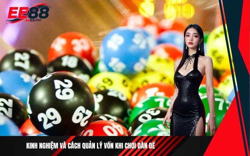 Kinh nghiệm và cách quản lý vốn khi chơi dàn đề