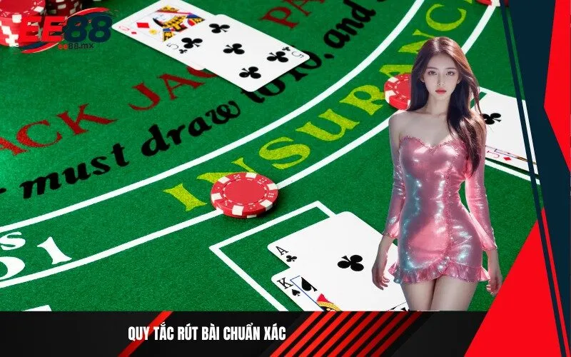 Quy tắc rút bài chuẩn xác