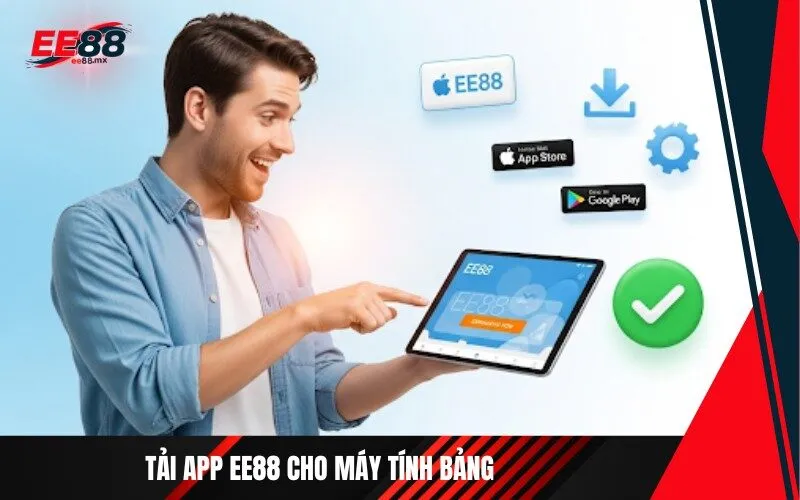 Tải App ee88 cho Máy Tính Bảng